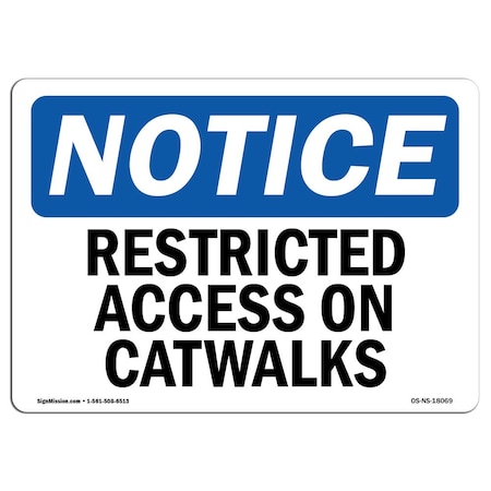 Signmission OSHA Notice Sign, 12" Height, 18" Width, Aluminum, Restricted Access On Catwalks Sign, Landscape OS-NS-A-1218-L-18069